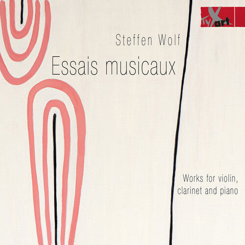 Wolf / Nowicka / Hymer: Essais Musicaux Works for Violin Clarinet Piano