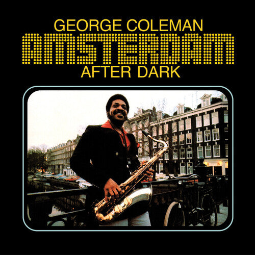Coleman, George: Amsterdam After Dark