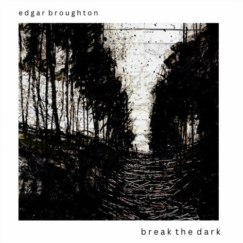 Broughton, Edgar: Break The Dark