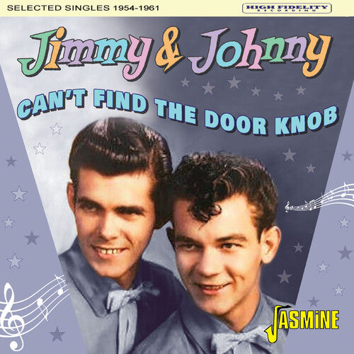 Jimmy & Johnny: Can't Find The Door Knob: Selected Singles 1954-1961