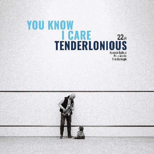 Tenderlonious: You Know I Care