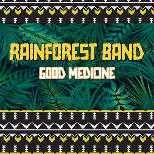 Rainforest Band: Good Medicine