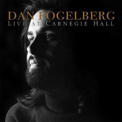 Fogelberg, Dan: Live at Carnegie Hall - DAN FOGELBERG