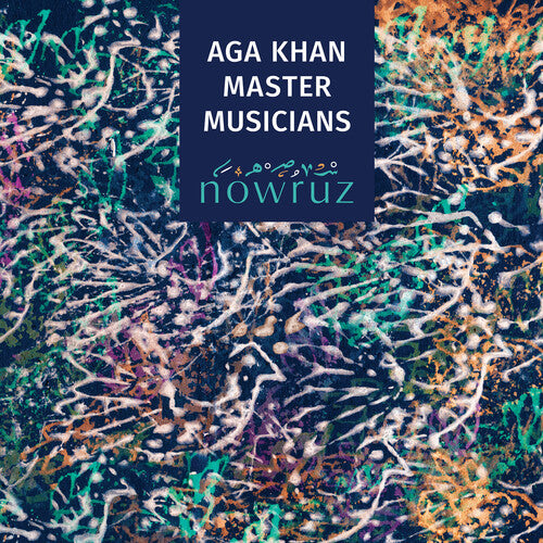 Aga Khan Master Musicians: Nowruz