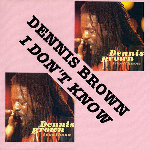 Brown, Dennis: I Don't Know