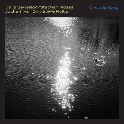 Sewelson, Dave / Moses, Stephen / Van Dijk, Jochem: Orca Uprising