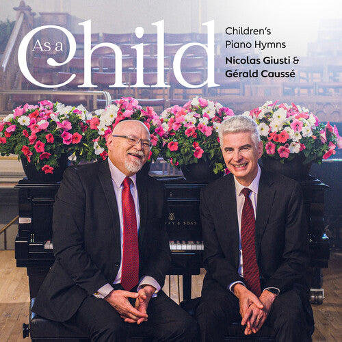 Giusti, Nicolas / Causse, Gerald: As A Child: Children's Piano Hymns