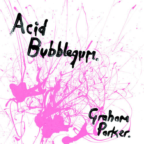 Parker, Graham: Acid Bubblegum