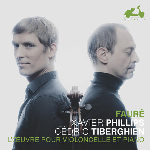 Phillips, Xavier: Faure: The Music for Cello & Piano