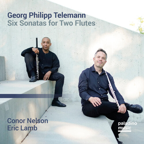 Nelson, Connor / Lamb, Eric: Georg Philipp Telemann: Six Sonatas For Two Flutes