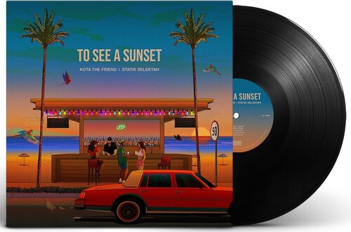 Kota the Friend & Statik Selektah: To See A Sunset