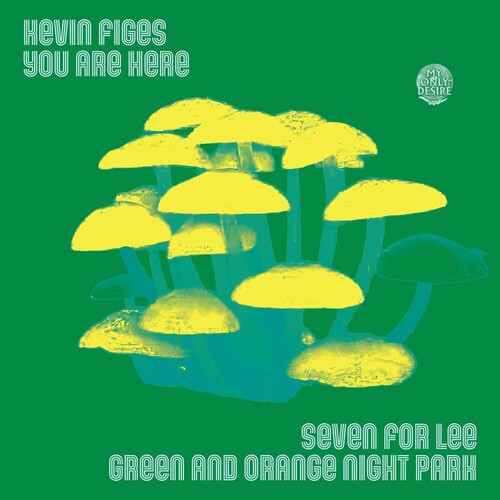 Figes, Kevin & You Are Here: Seven For Lee / Green And Orange Night Park