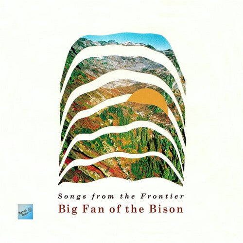 Big Fan of the Bison: Songs From The Frontier