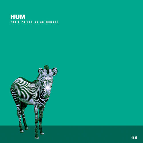 Hum: You'd Prefer An Astronaut