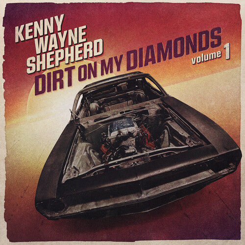 Shepherd, Kenny Wayne: Dirt On My Diamonds Vol. 1