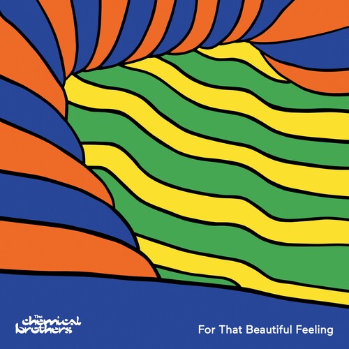 Chemical Brothers: For That Beautiful Feeling