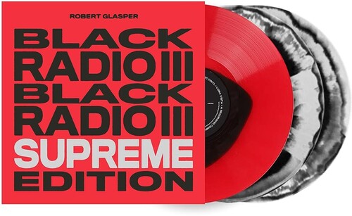 Glasper, Robert: Black Radio III (Supreme Edition)