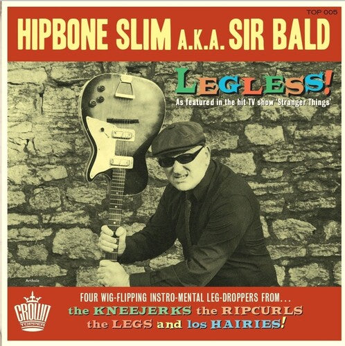 Hipbone Slim Aka Sir Bald: Legless!