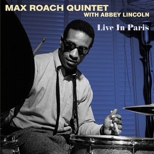 Roach, Max Quintet / Lincoln, Abbey: Live In Paris