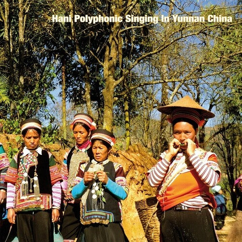 Hani Polyphonic Singing in Yunnan China / Var: Hani Polyphonic Singing In Yunnan China