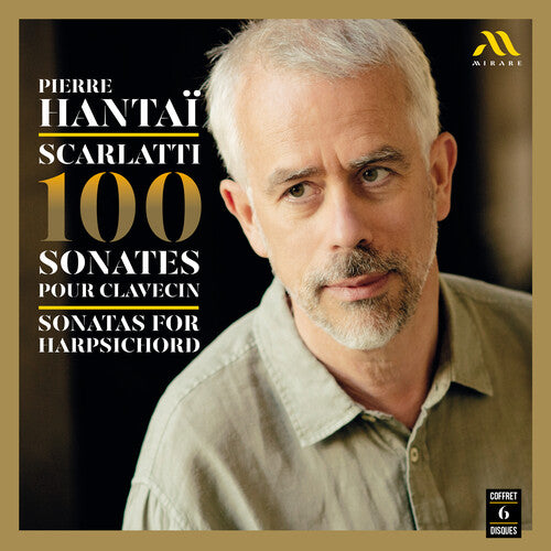 Hantai, Pierre: Scarlatti: 100 Sonates pour clavecin