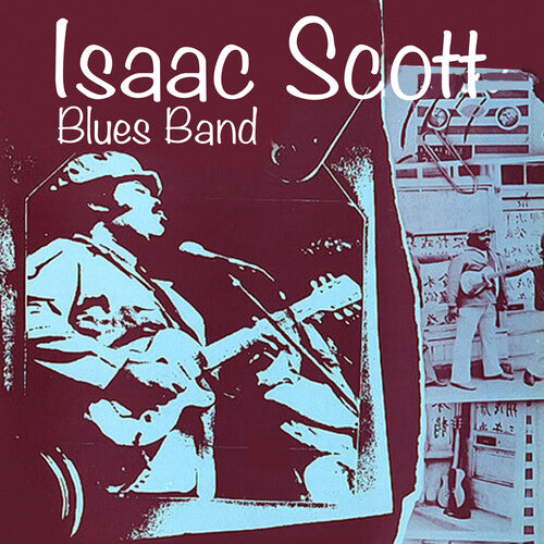 Scott, Isaac Blues Band: Isaac Scott Blues Band