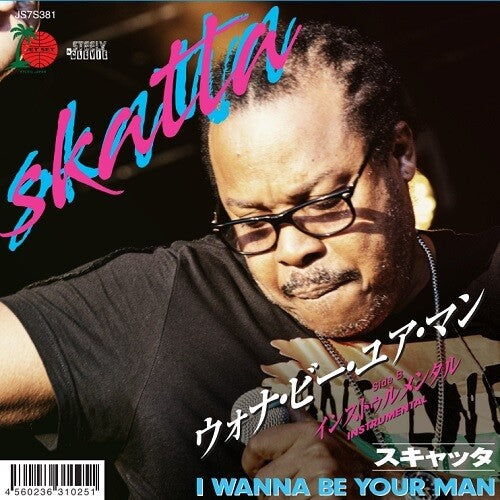 Skatta: I Wanna Be Your Man