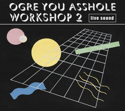 Ogre You Asshole: Workshop 2