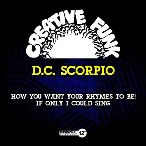 D.C. Scorpio: How You Want Your Rhymes To Be! / If Only I Could Sing