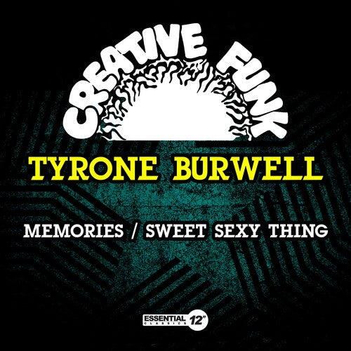 Burwell, Tyrone: Memories / Sweet Sexy Thing