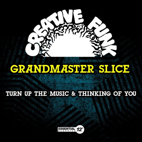 Grandmaster Slice: Turn Up The Music & Thinking Of You