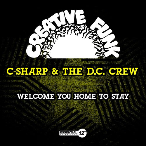 C-Sharp & the D.C. Crew: Welcome You Home To Stay