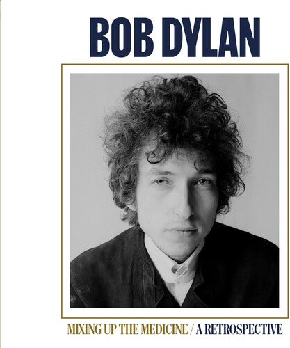 Dylan, Bob: Mixing Up The Medicine / A Retrospective