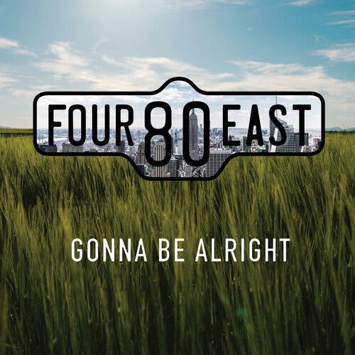 Four80East: Gonna Be Alright