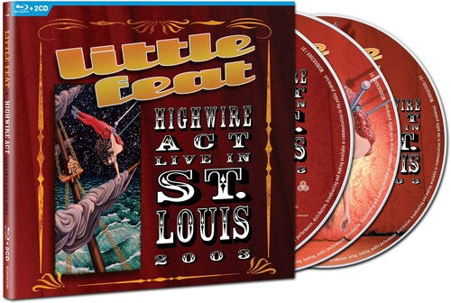 Little Feat: Highwire Act - Live In St. Louis 2003
