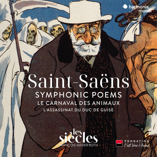 Les Siecles: Saint-Saens: Symphonic Poems Le Carnaval des animaux