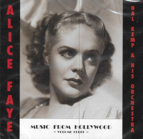 Faye, Alice & Hal Kemp: Music From Hollywood, Vol. 3