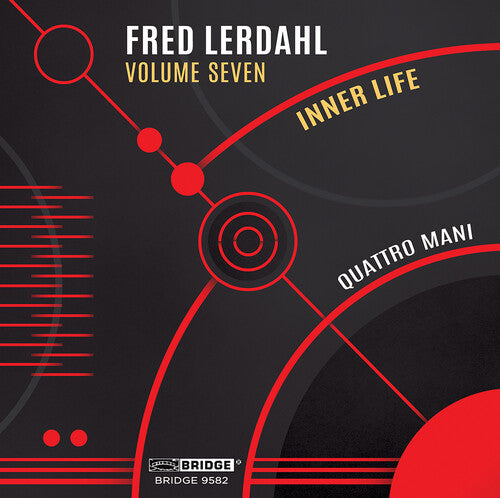 Lerdahl / Quattro Mani: Music of Fred Lerdahl Vol. 7