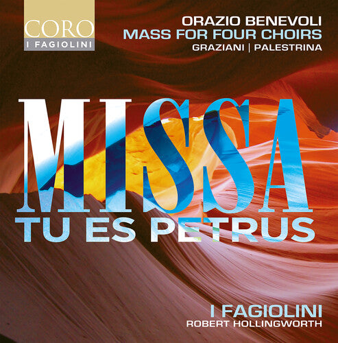 Benevoli / Graziani / City Musick: Missa Tu Es Petrus