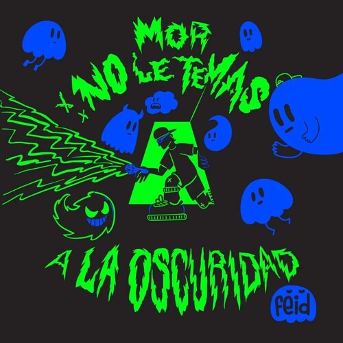 Feid: Mor No Le Temas A La Oscuridad