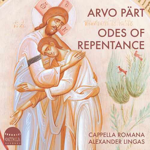 Part / Cappella Romana: Odes of Repentance