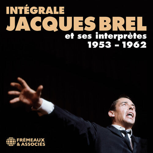 Brel, Jacques: Integrale Jacques Brel Et Ses Interprutes 1953-196