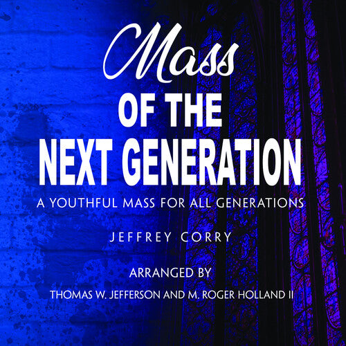 Corry, Jeffrey: Mass of the Next Generation