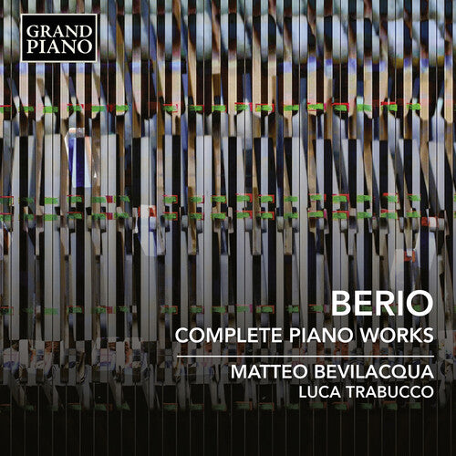 Berio / Bevilacqua / Bevilacqua: Complete Piano Works