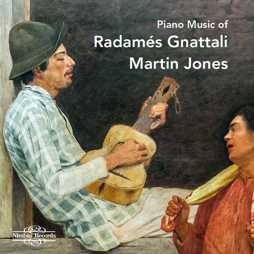 Gnattali / Jones: Piano Music of Radames Gnattali