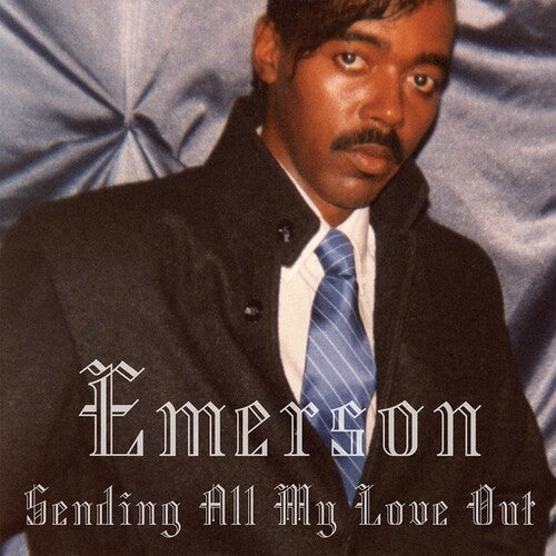 Emerson: Sending All My Love Out