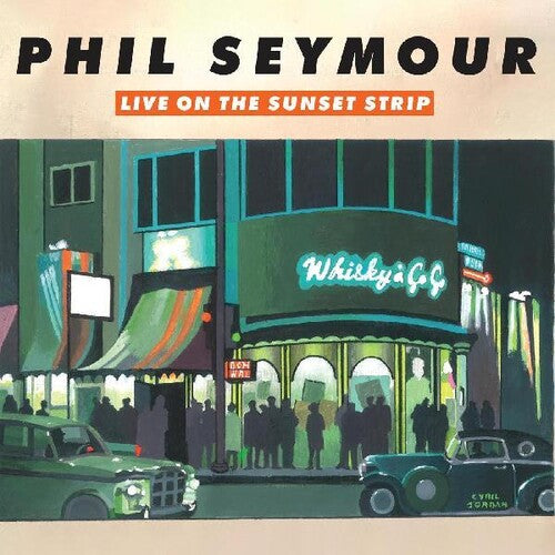 Seymour, Phil: Live On The Sunset Strip