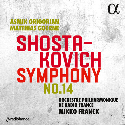 Shostakovich / Franck / Goerne: Symphony No. 14