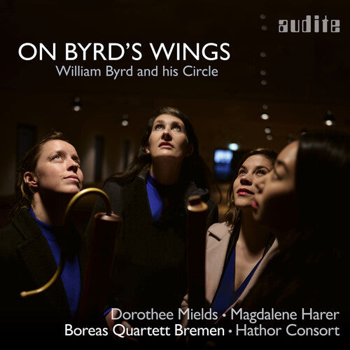 Byrd / Campion / Boreas Quartett Bremen: On Byrd's Wings