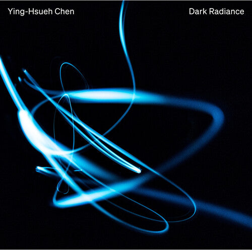 Chen, Ying-Hsueh: Dark Radiance